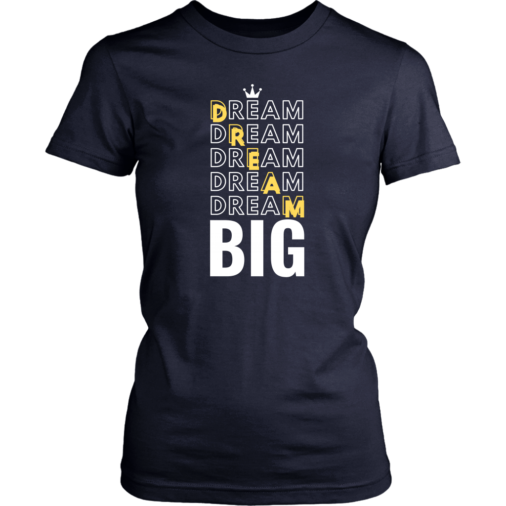 Dream Big Women's T-Shirt - HBS Inspire Me