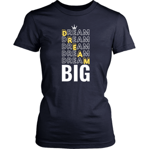 Dream Big Women's T-Shirt - HBS Inspire Me