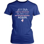 Not Getting Pregnant Again Women T-Shirt - HBS Inspire Me