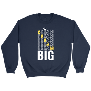 Dream Big Men's Sweatshirt - HBS Inspire Me