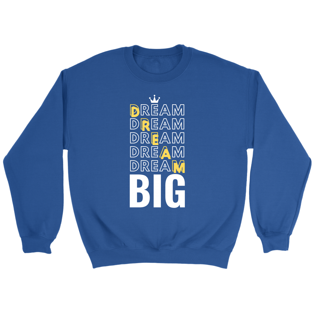 Dream Big Men's Sweatshirt - HBS Inspire Me