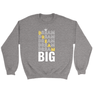 Dream Big Men's Sweatshirt - HBS Inspire Me