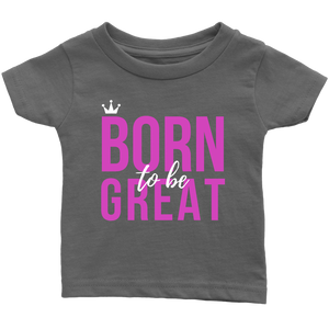 Born To Be Great Baby/Kid's T-shirt - HBS Inspire Me