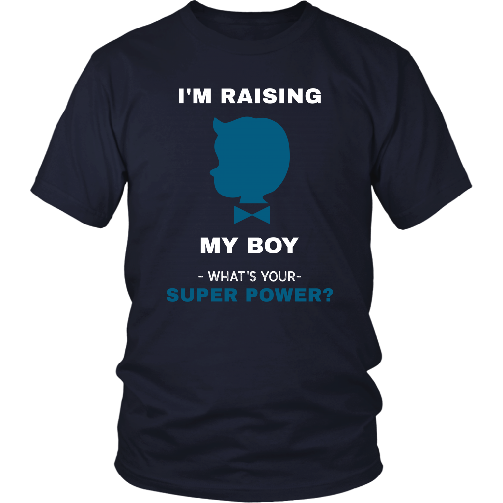 I'm Raising My Boy Superpower - Men/Women - HBS Inspire Me