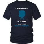 I'm Raising My Boy Superpower - Men/Women - HBS Inspire Me