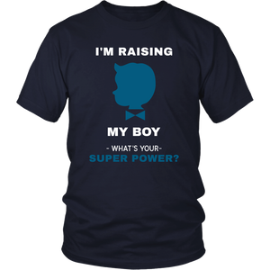 I'm Raising My Boy Superpower - Men/Women - HBS Inspire Me