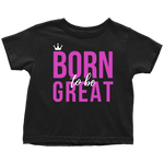 Born To Be Great Baby/Kid's T-shirt - HBS Inspire Me