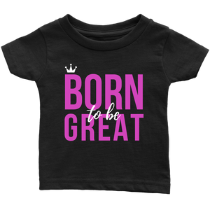 Born To Be Great Baby/Kid's T-shirt - HBS Inspire Me