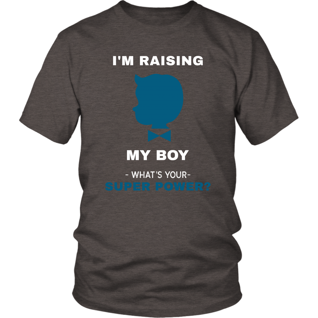 I'm Raising My Boy Superpower - Men/Women - HBS Inspire Me