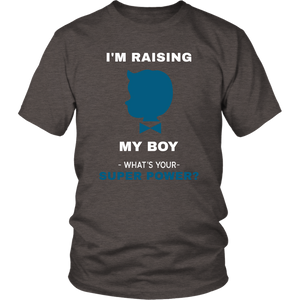 I'm Raising My Boy Superpower - Men/Women - HBS Inspire Me