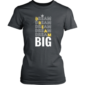 Dream Big Women's T-Shirt - HBS Inspire Me