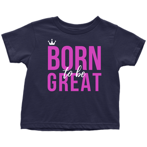 Born To Be Great Baby/Kid's T-shirt - HBS Inspire Me