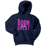 Born To Be Great Youth Hoodie - HBS Inspire Me