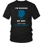 I'm Raising My Boy Superpower - Men/Women - HBS Inspire Me