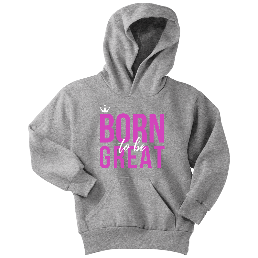 Born To Be Great Youth Hoodie - HBS Inspire Me