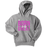 Born To Be Great Youth Hoodie - HBS Inspire Me