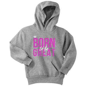 Born To Be Great Youth Hoodie - HBS Inspire Me