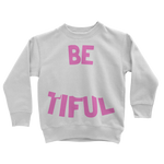 BE YOU Collection Be YOUtiful Kids Sweatshirt - HBS Inspire Me