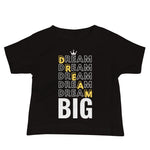 Dream Big Baby Tee