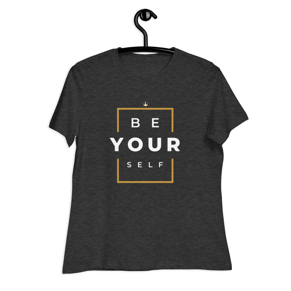 Women's Relaxed Be Yourself T-Shirt - HBS Inspire Me