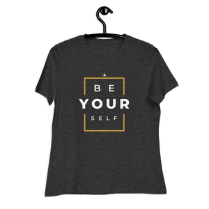 Women's Relaxed Be Yourself T-Shirt - HBS Inspire Me