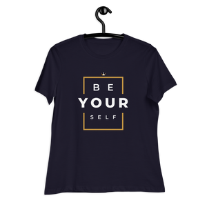 Women's Relaxed Be Yourself T-Shirt - HBS Inspire Me