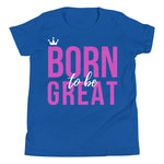 Born To Be Great Youth T-Shirt - HBS Inspire Me