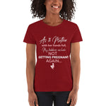 Not Getting Pregnant Again Women T-Shirt - HBS Inspire Me