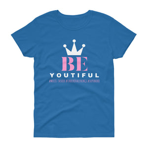 BE YOUtiful Women T-Shirt - HBS Inspire Me