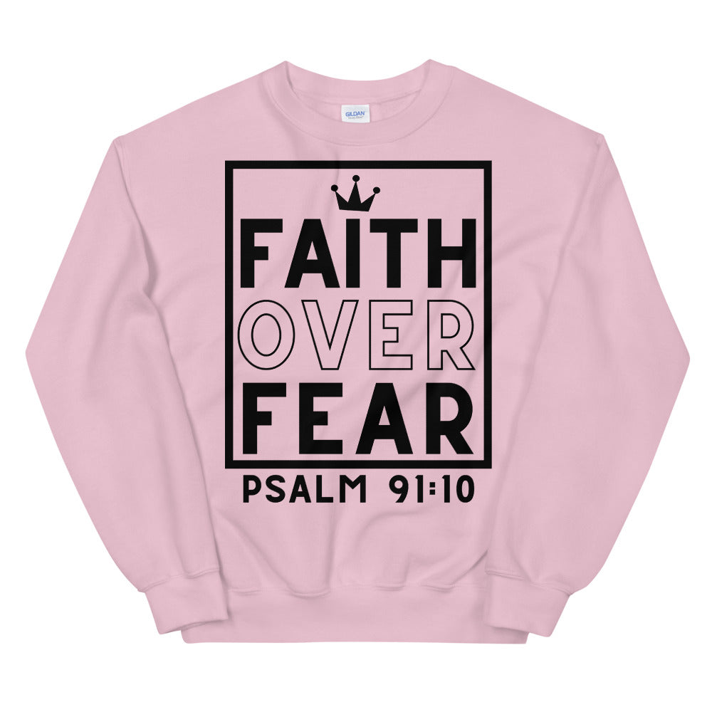 Faith Over Fear Unisex Sweatshirt