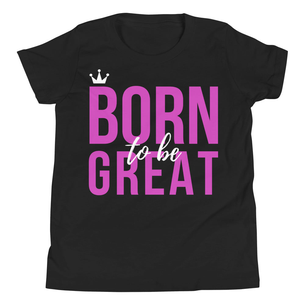 Born To Be Great Youth T-Shirt - HBS Inspire Me