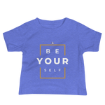 Be Yourself Baby T-Shirt - HBS Inspire Me