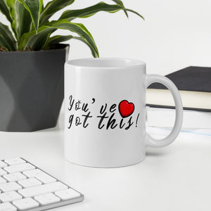 You’ve Got This Motivation Mug