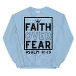 Faith Over Fear Unisex Sweatshirt