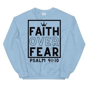 Faith Over Fear Unisex Sweatshirt