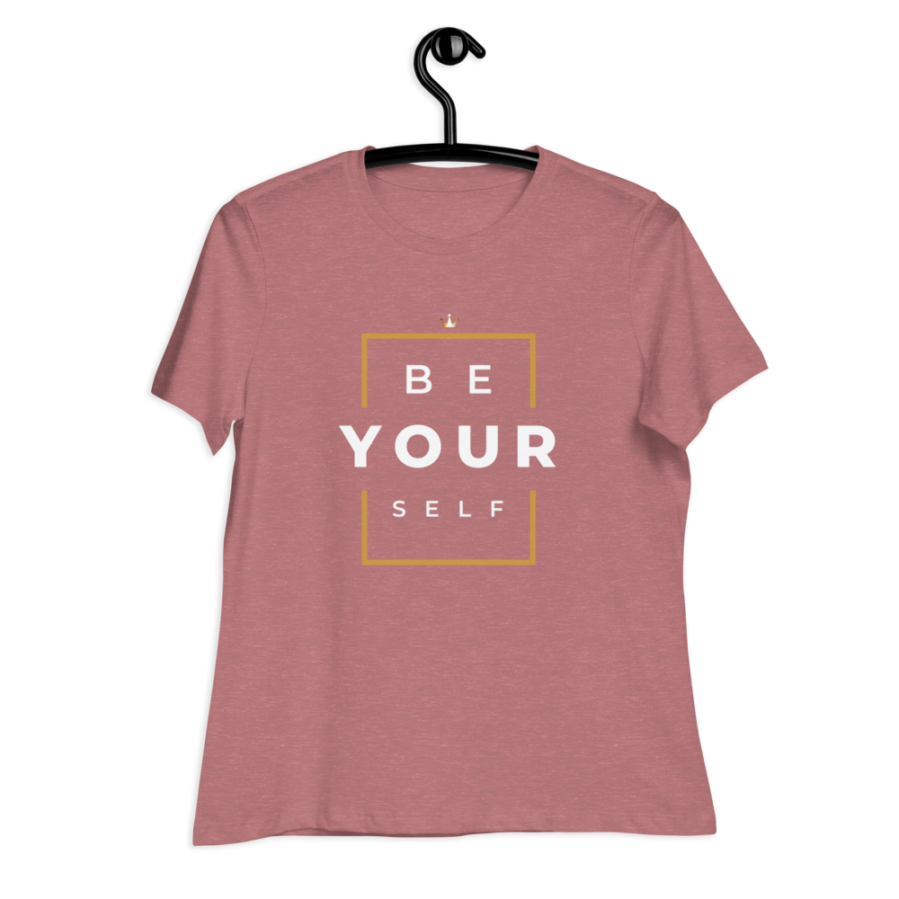 Women's Relaxed Be Yourself T-Shirt - HBS Inspire Me