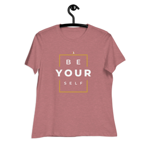 Women's Relaxed Be Yourself T-Shirt - HBS Inspire Me