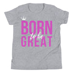 Born To Be Great Youth T-Shirt - HBS Inspire Me