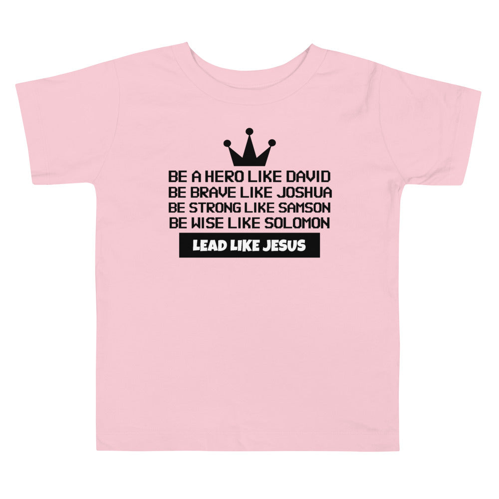 Lead Like Jesus Toddler Tee