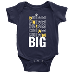 Dream Big Baby Bodysuit and T-shirt - HBS Inspire Me