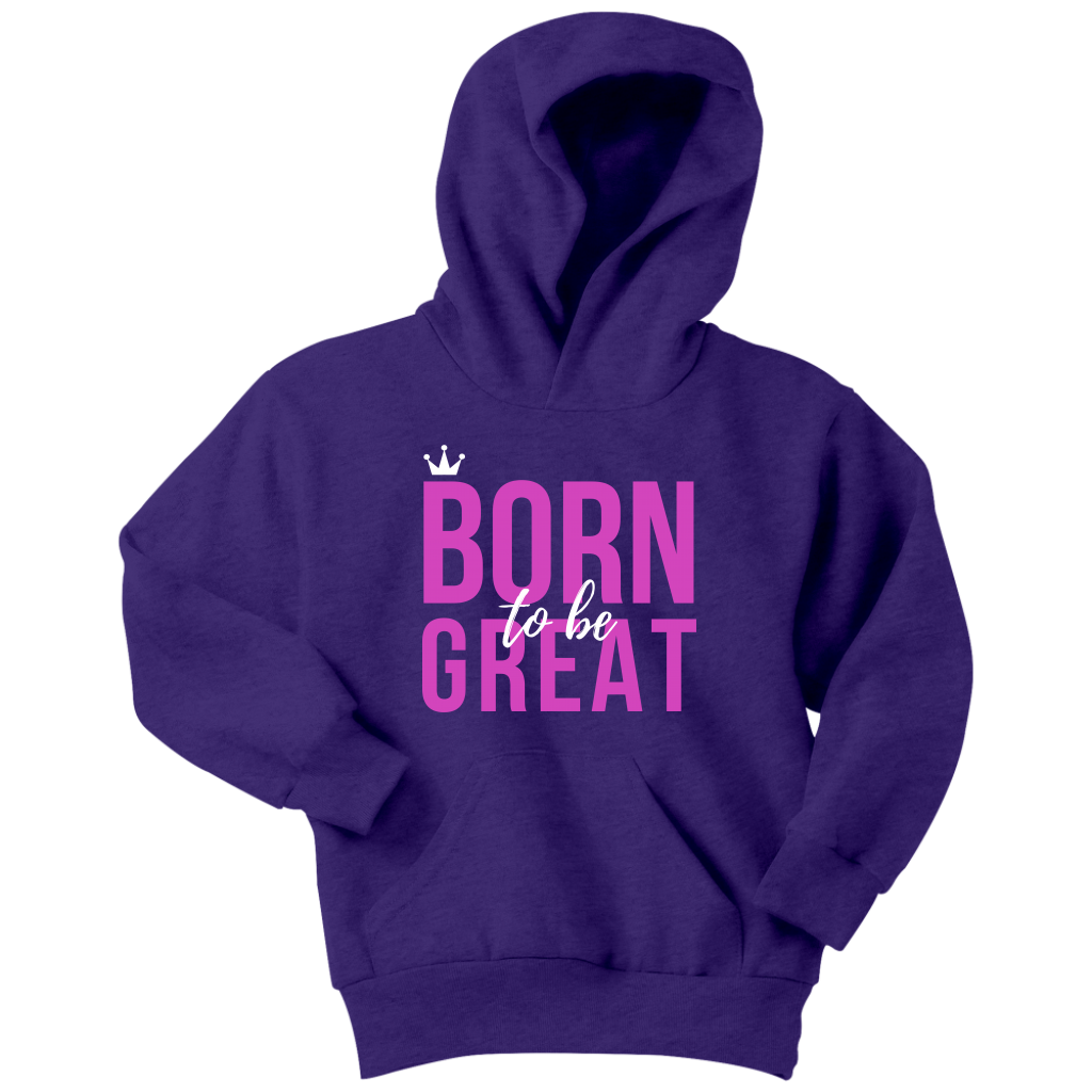 Born To Be Great Youth Hoodie - HBS Inspire Me