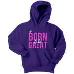 Born To Be Great Youth Hoodie - HBS Inspire Me