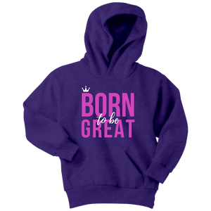 Born To Be Great Youth Hoodie - HBS Inspire Me