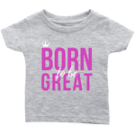 Born To Be Great Baby/Kid's T-shirt - HBS Inspire Me