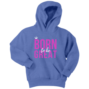 Born To Be Great Youth Hoodie - HBS Inspire Me