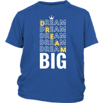 Dream Big Youth T-Shirt - HBS Inspire Me