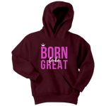 Born To Be Great Youth Hoodie - HBS Inspire Me