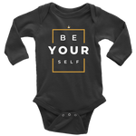 Organic Cotton Be Yourself Long Sleeve Baby Bodysuit - HBS Inspire Me