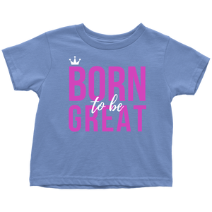 Born To Be Great Baby/Kid's T-shirt - HBS Inspire Me