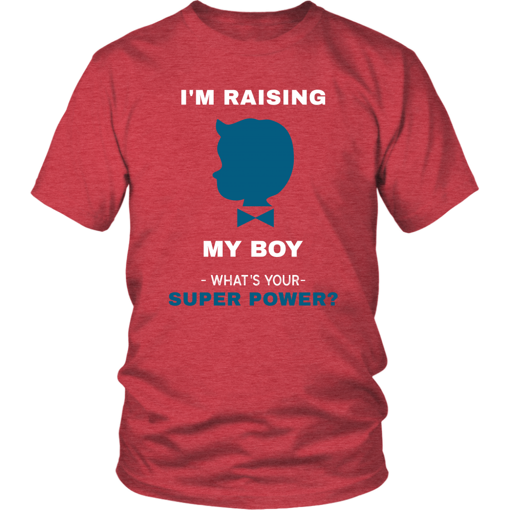 I'm Raising My Boy Superpower - Men/Women - HBS Inspire Me